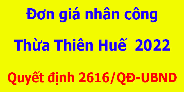 Quyết định 2616/QĐ-UBND Đơn giá nhân công xây dựng tỉnh Thừa Thiên Huế