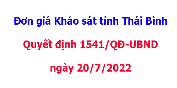 Đơn giá khảo sát tỉnh Thái Bình Quyết định 1541/QĐ-UBND