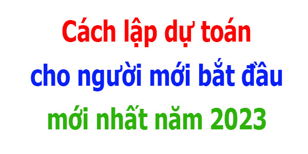 cách lập dự toán cho người mới bắt đầu