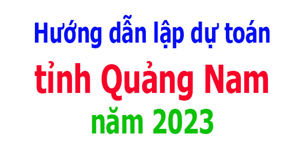 lập dự toán tỉnh Quảng Nam năm 2023