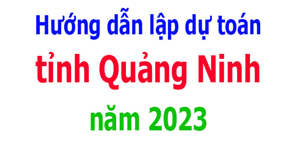 lập dự toán tỉnh Quảng Ninh năm 2023