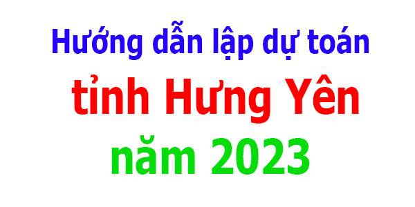 lập dự toán tỉnh Hưng Yên năm 2023