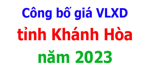 Công bố giá VLXD tỉnh Khánh Hòa năm 2023