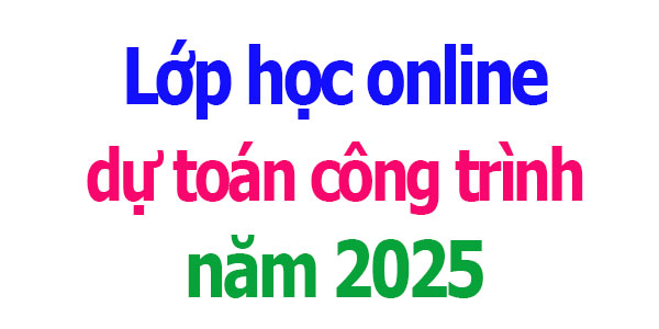 Lớp học dự toán công trình online