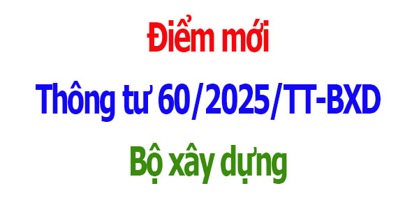 Điểm mới Thông tư 60/2025/TT-BXD