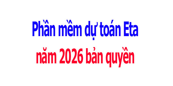Phần mềm dự toán Eta năm 2026